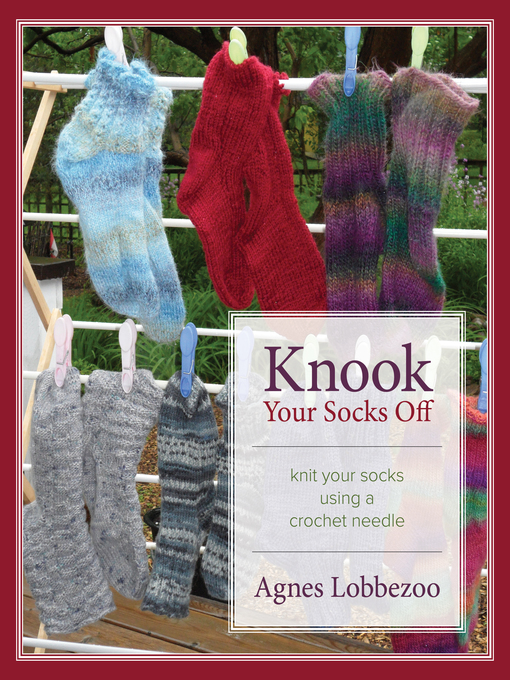 Title details for Knook Your Socks Off by Agnes Lobbezoo - Available